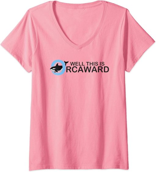 Womens Well this is orcaward orca whale funny pool party gift V-Neck T-Shirt
